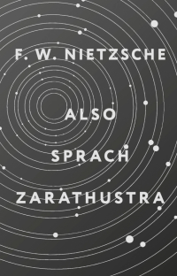 Фридрих Ницше - Also sprach Zarathustra