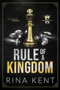 Рина Кент - Rule of a Kingdom