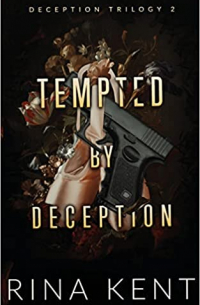 Рина Кент - Tempted by Deception