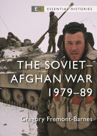Gregory Fremont-Barnes - The Soviet–Afghan War 1979–89