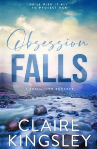 Клэр Кингсли - Obsession Falls