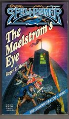 Roger E. Moore - The Maelstrom&#039;s Eye