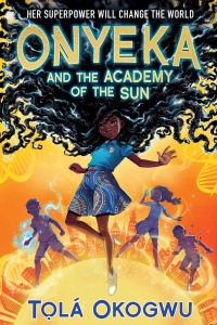 Tọlá Okogwu - Onyeka and the Academy of the Sun