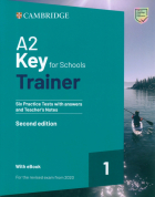  - A2 Key for Schools. Trainer 1. 2nd Edition. With Answers. With eBook. For the Revised Exam from 2020