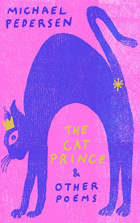 Майкл Педерсен - The Cat Prince: &amp; Other Poems