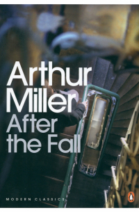 Артур Миллер - After the Fall