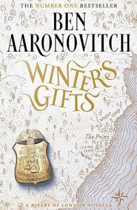 Бен Ааронович - Winter's gifts