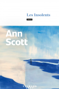 Ann Scott - Les Insolents