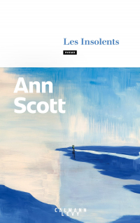 Ann Scott - Les Insolents