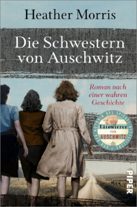 Хезер Моррис - Die Schwestern von Auschwitz. Roman nach einer wahren Geschichte