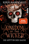 Керри Манискалко - Kingdom of the Wicked – Die Gottin der Rache