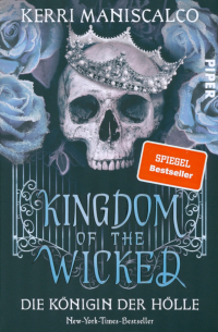 Керри Манискалко - Kingdom of the Wicked – Die Konigin der Holle