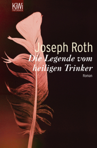 Йозеф Рот - Die Legende von heiligen Trinker