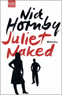 Ник Хорнби - Juliet, Naked