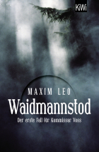 Leo Maxim - Waidmannstod. Der erste Fall für Kommissar Voss