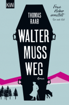 Raab Thomas - Walter muss weg