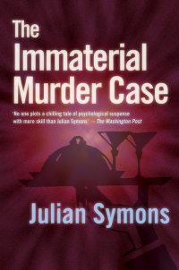 Джулиан Саймонс - The Immaterial Murder Case