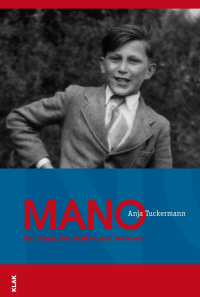 Anja Tuckermann - Mano: der Junge der nicht wußte, wo er war