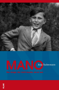 Anja Tuckermann - Mano: der Junge der nicht wußte, wo er war