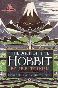 Джон Р. Р. Толкин - The Art of the Hobbit