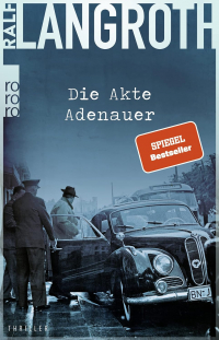Ральф Лангрот - Die Akte Adenauer