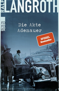 Ральф Лангрот - Die Akte Adenauer