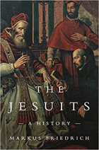 Markus Friedrich - The Jesuits: A History