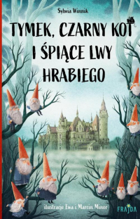 Sylwia Winnik - Tymek, Czarny Kot i śpiące lwy hrabiego