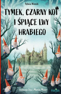Sylwia Winnik - Tymek, Czarny Kot i śpiące lwy hrabiego