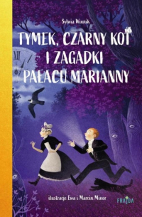 Sylwia Winnik - Tymek, Czarny Kot i zagadki Pałacu Marianny