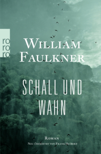 Уильям Фолкнер - Schall und Wahn