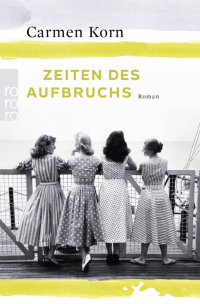 Carmen Korn - Zeiten des Aufbruchs