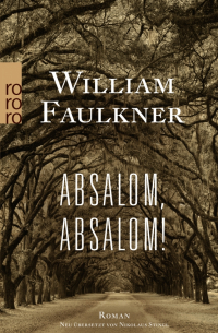 Уильям Фолкнер - Absalom, Absalom!