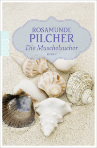 Розамунда Пилчер - Die Muschelsucher