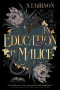 С. Т. Гибсон - An Education in Malice