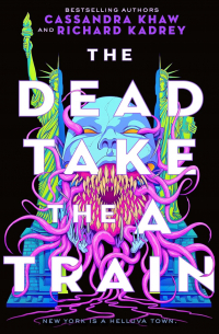  - The Dead Take the A Train