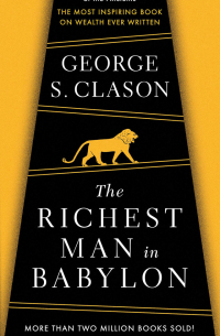 Джордж Клейсон - The richest man in Babilon