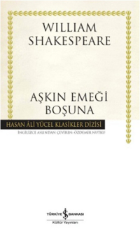 Уильям Шекспир - Aşkın Emeği Boşuna