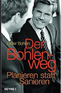 Dieter Bohlen - Der Bohlenweg: Planieren statt Sanieren