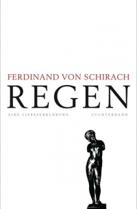 Фердинанд фон Ширах - Regen