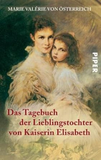  - Das Tagebuch der Lieblingstochter von Kaiserin Elisabeth 1878-1899