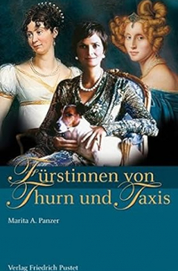 Marita A. Panzer - Fürstinnen von Thurn und Taxis