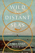 Tara Karr Roberts - Wild and Distant Seas