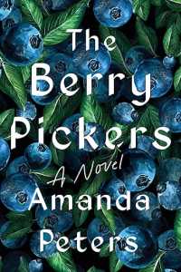 Amanda Peters - The Berry Pickers