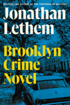 Джонатан Летем - Brooklyn Crime Novel