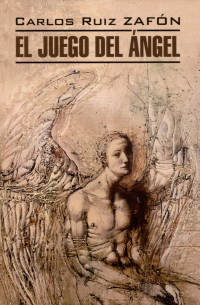 Carlos Ruiz Zafón - El juego del ángel