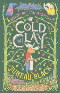 Juneau Black - Cold Clay (A Shady Hollow Mystery)
