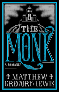 Мэтью Грегори Льюис - The Monk: A Romance