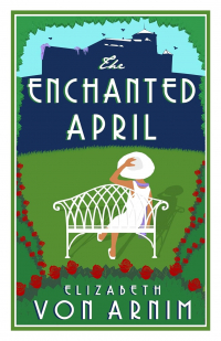 Elizabeth von Arnim - The Enchanted April