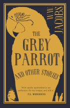 Уильям Уаймарк Джейкобс - The Grey Parrot and Other Stories
